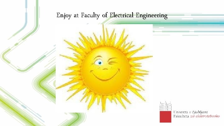 Enjoy at Faculty of Electrical Engineering 