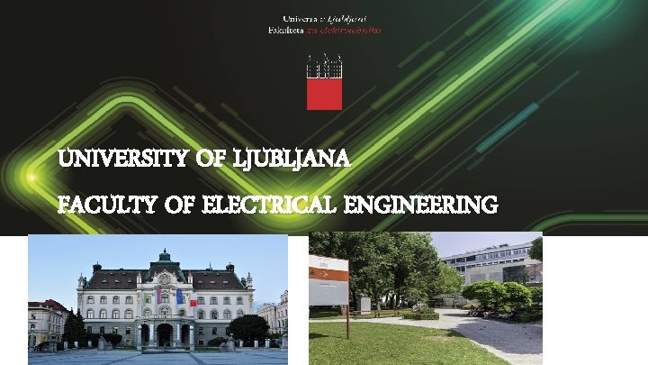 UNIVERSITY OF LJUBLJANA FACULTY OF ELECTRICAL ENGINEERING 