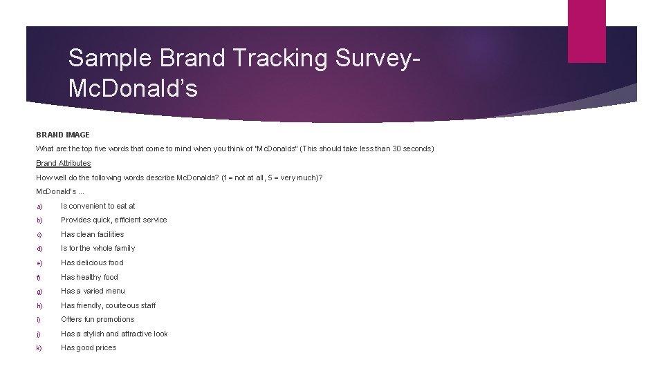 Sample Brand Tracking Survey. Mc. Donald’s BRAND IMAGE What are the top five words