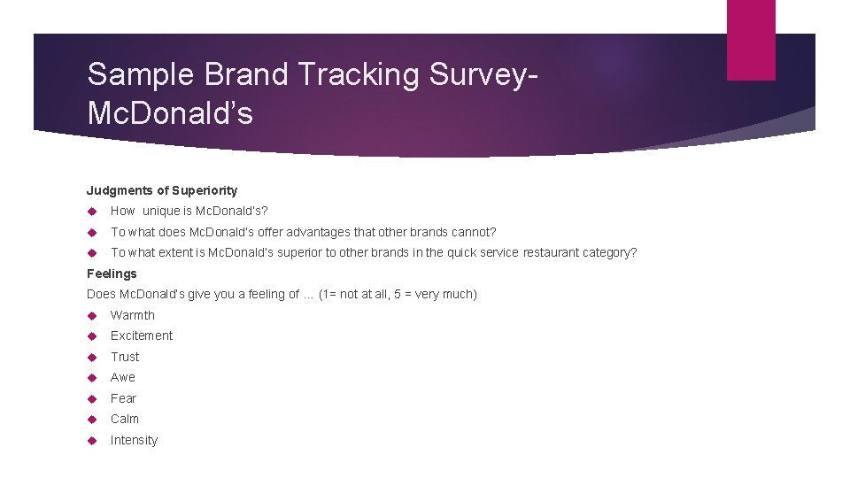 Sample Brand Tracking Survey. Mc. Donald’s Judgments of Superiority How unique is Mc. Donald’s?