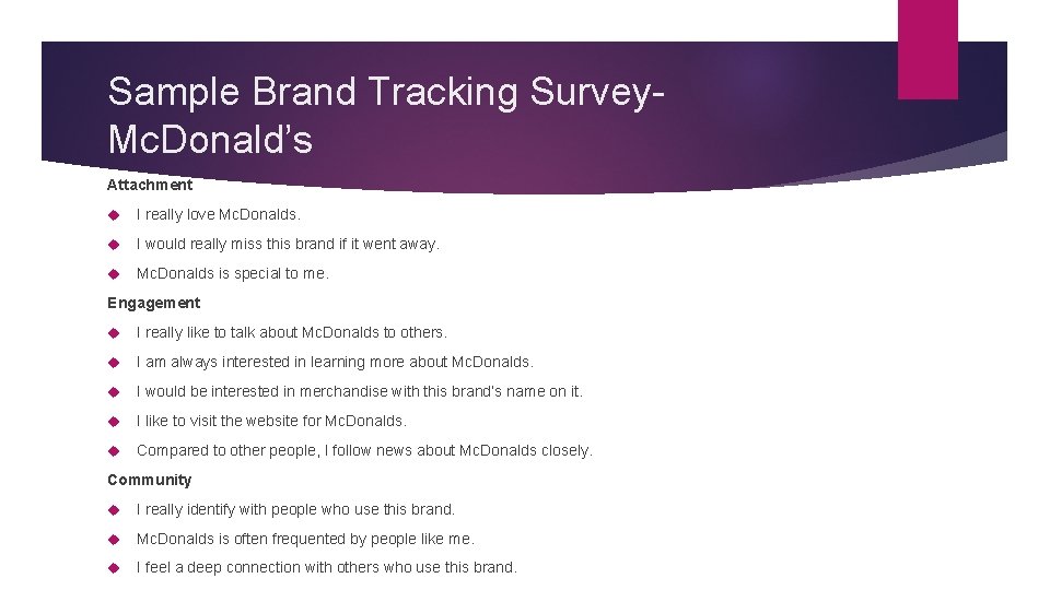 Sample Brand Tracking Survey. Mc. Donald’s Attachment I really love Mc. Donalds. I would