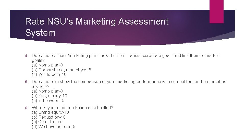 Rate NSU’s Marketing Assessment System 4. Does the business/marketing plan show the non-financial corporate