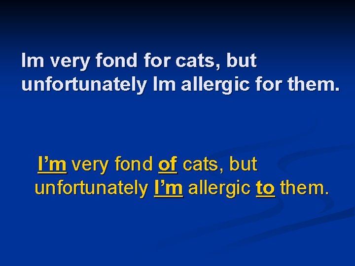 Im very fond for cats, but unfortunately Im allergic for them. I’m very fond