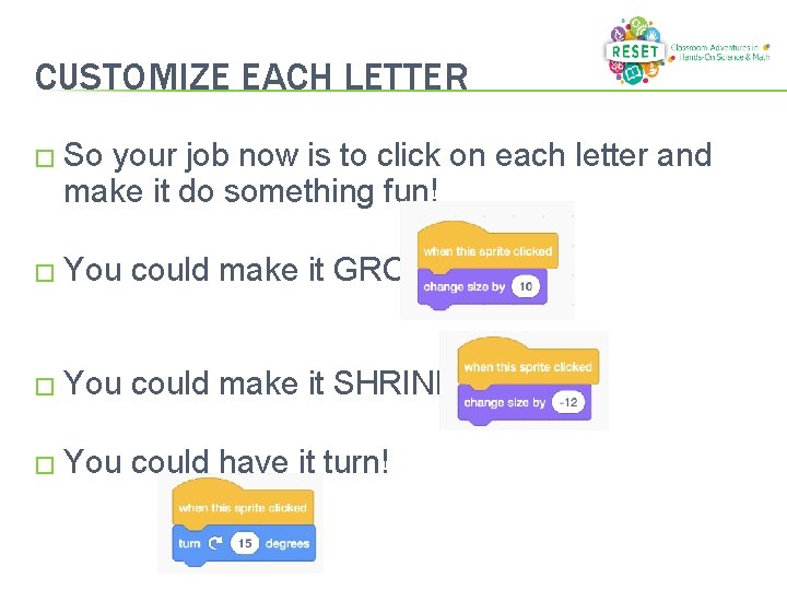 CUSTOMIZE EACH LETTER � So your job now is to click on each letter