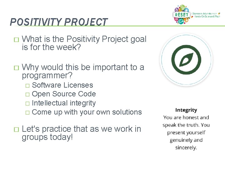 POSITIVITY PROJECT � What is the Positivity Project goal is for the week? �