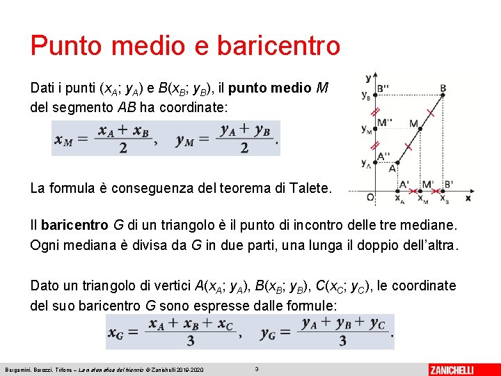 Punto medio e baricentro Dati i punti (x. A; y. A) e B(x. B;