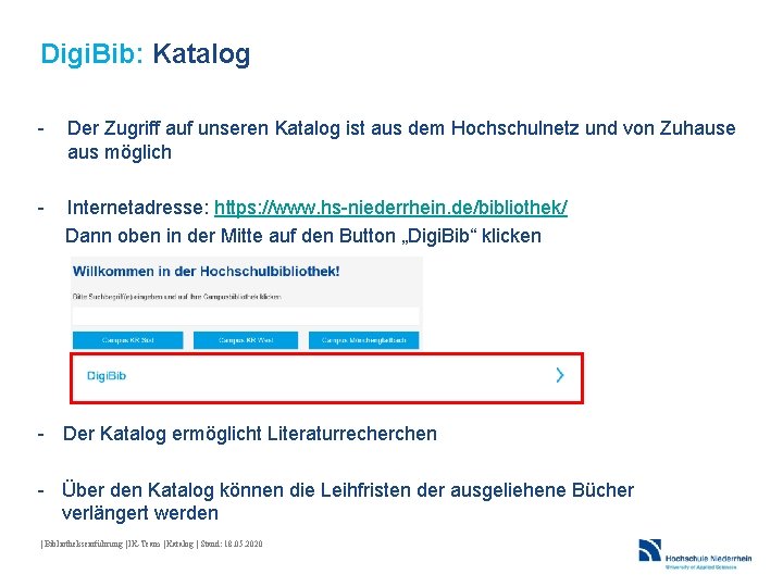 Digi. Bib: Katalog - Der Zugriff auf unseren Katalog ist aus dem Hochschulnetz und