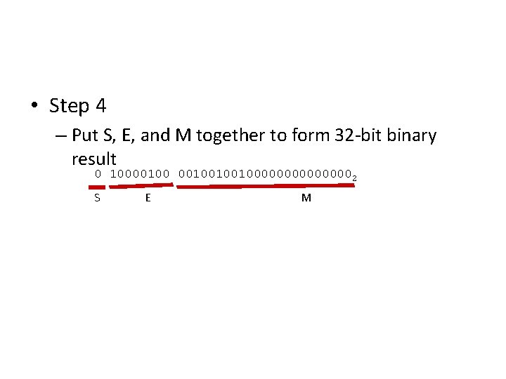 • Step 4 – Put S, E, and M together to form 32 • Step 4 – Put S, E, and M together to form 32