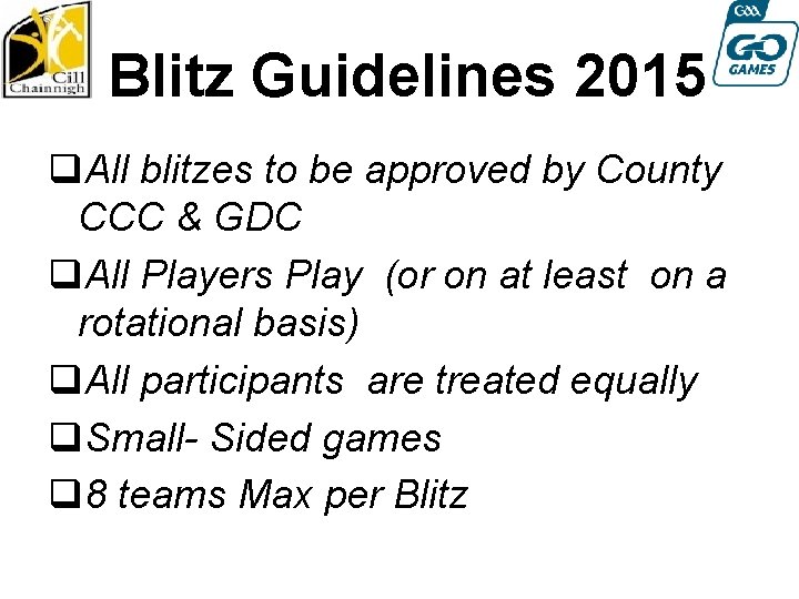 Blitz Guidelines 2015 q. All blitzes to be approved by County CCC & GDC