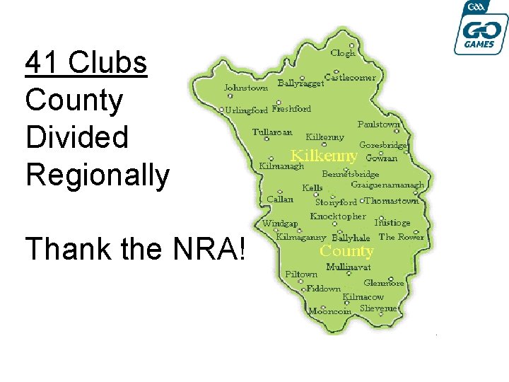  41 Clubs County Divided Regionally Thank the NRA! 