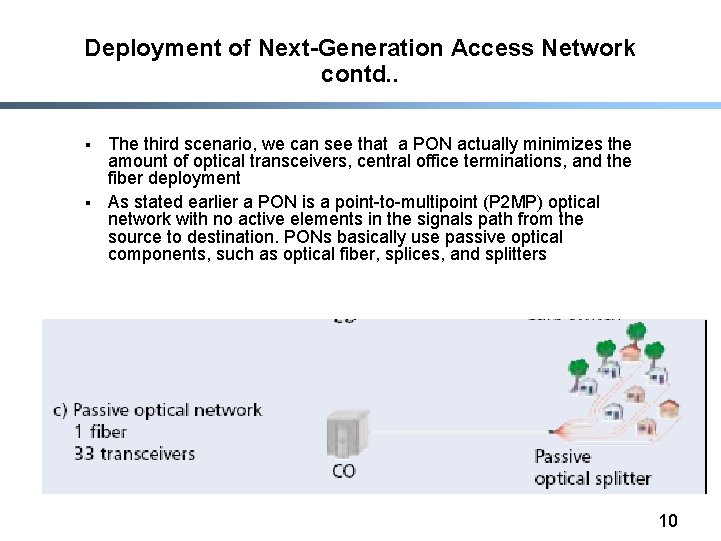 Deployment of Next-Generation Access Network contd. . § § The third scenario, we can