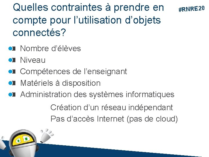 Quelles contraintes à prendre en compte pour l’utilisation d’objets connectés? Nombre d’élèves Niveau Compétences