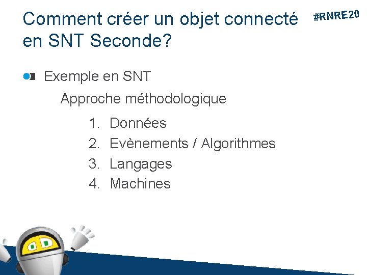 Comment créer un objet connecté en SNT Seconde? Exemple en SNT Approche méthodologique 1.
