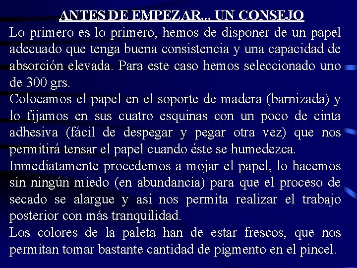 ANTES DE EMPEZAR. . . UN CONSEJO Lo primero es lo primero, hemos de