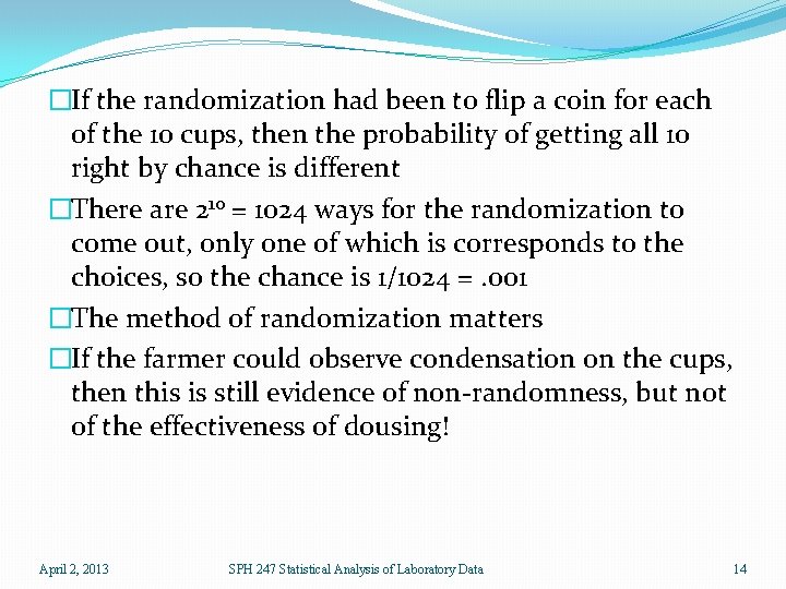 �If the randomization had been to flip a coin for each of the 10