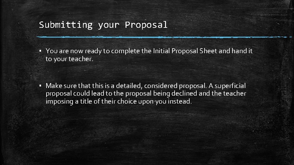 Submitting your Proposal ▪ You are now ready to complete the Initial Proposal Sheet