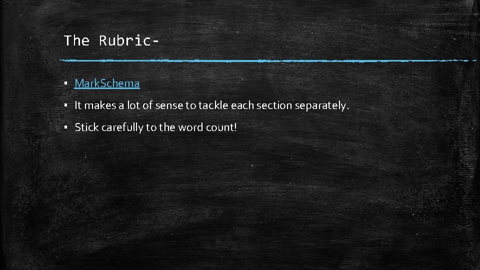 The Rubric▪ Mark. Schema ▪ It makes a lot of sense to tackle each