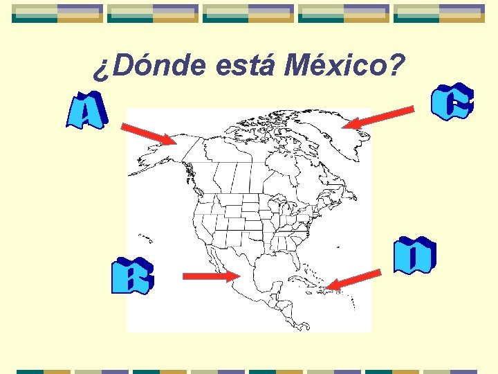 ¿Dónde está México? 