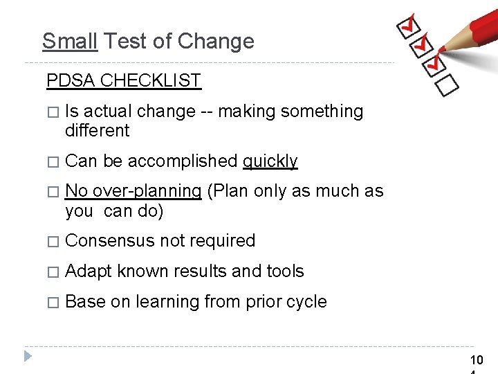 Small Test of Change PDSA CHECKLIST � Is actual change -- making something different