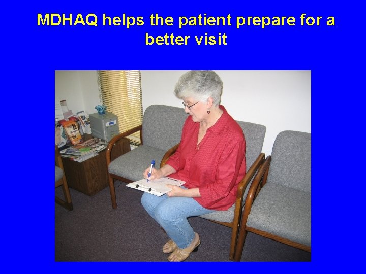 MDHAQ helps the patient prepare for a better visit 
