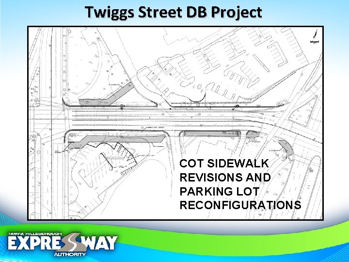 Twiggs Street DB Project COT SIDEWALK REVISIONS AND PARKING LOT RECONFIGURATIONS 