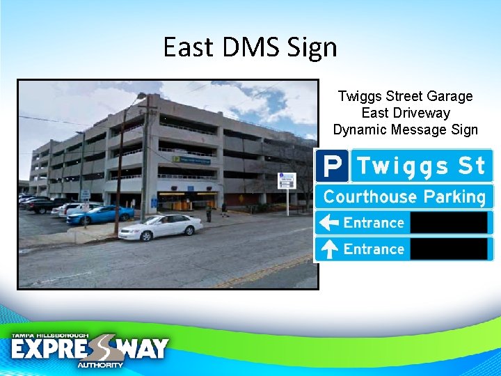 East DMS Sign Twiggs Street Garage East Driveway Dynamic Message Sign 