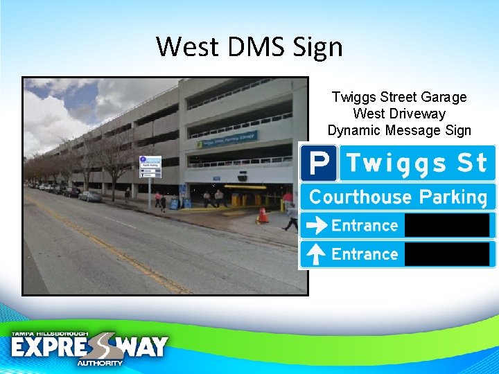 West DMS Sign Twiggs Street Garage West Driveway Dynamic Message Sign 