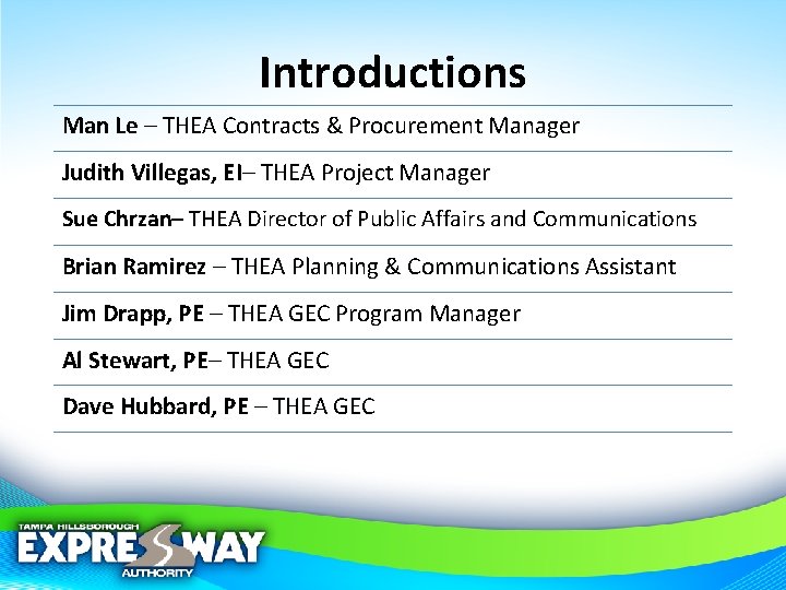 Introductions Man Le – THEA Contracts & Procurement Manager Judith Villegas, EI– THEA Project