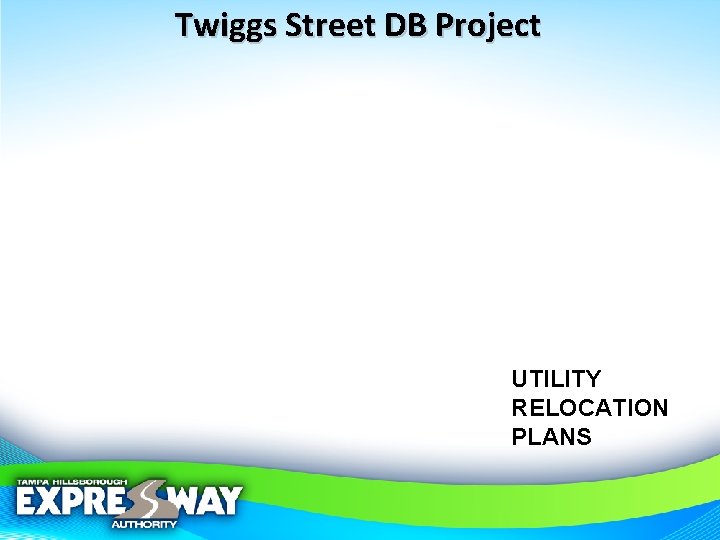 Twiggs Street DB Project UTILITY RELOCATION PLANS 