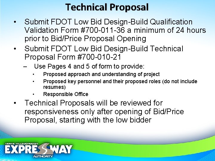 Technical Proposal • • Submit FDOT Low Bid Design-Build Qualification Validation Form #700 -011