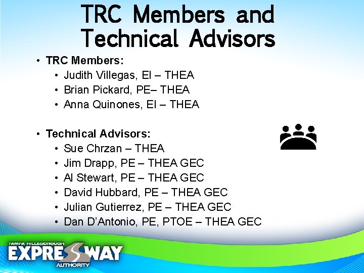 TRC Members and Technical Advisors • TRC Members: • Judith Villegas, EI – THEA