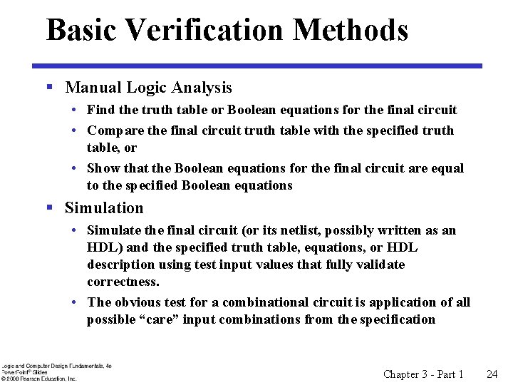 Basic Verification Methods § Manual Logic Analysis • Find the truth table or Boolean Basic Verification Methods § Manual Logic Analysis • Find the truth table or Boolean
