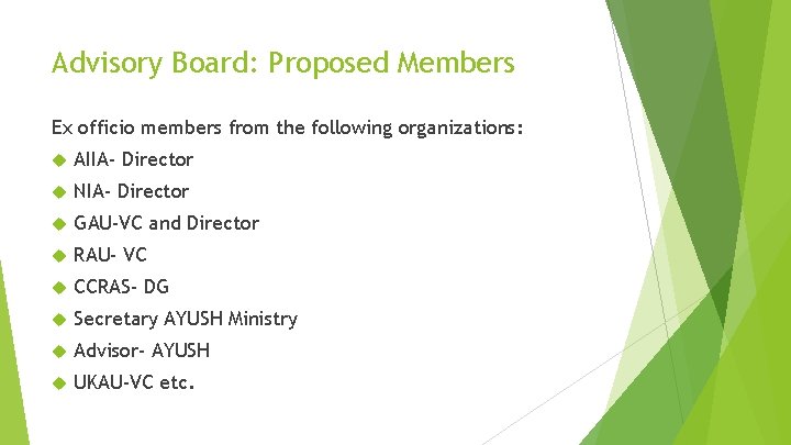 Advisory Board: Proposed Members Ex officio members from the following organizations: AIIA- Director NIA-