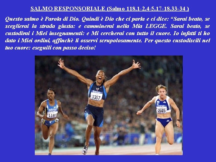 SALMO RESPONSORIALE (Salmo 118, 1 -2. 4 -5. 17 -18. 33 -34 ) Questo