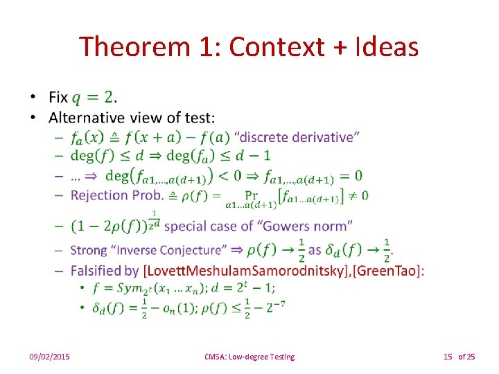 Theorem 1: Context + Ideas • 09/02/2015 CMSA: Low-degree Testing 15 of 25 