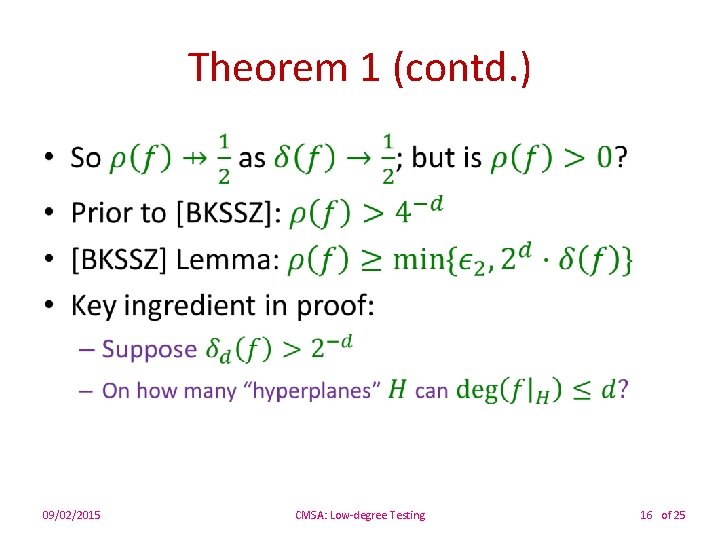 Theorem 1 (contd. ) • 09/02/2015 CMSA: Low-degree Testing 16 of 25 