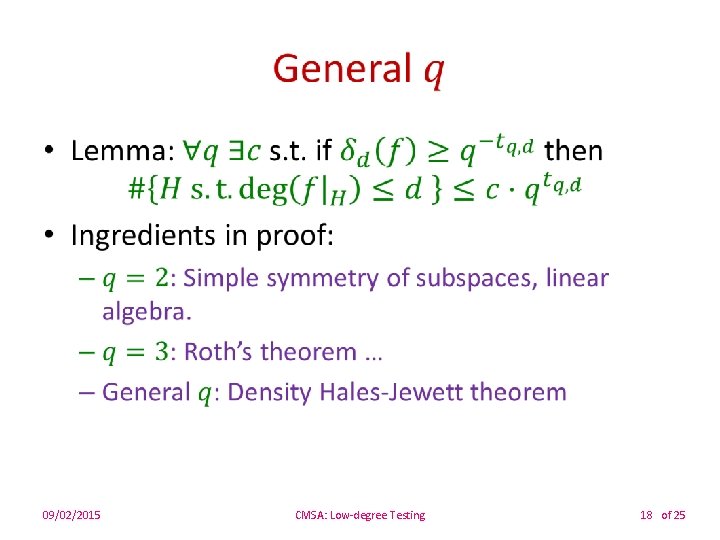  • 09/02/2015 CMSA: Low-degree Testing 18 of 25 