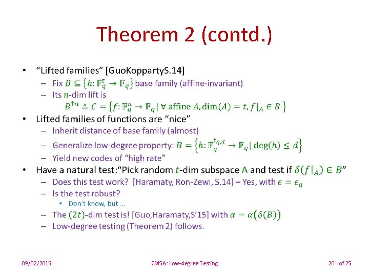 Theorem 2 (contd. ) • 09/02/2015 CMSA: Low-degree Testing 20 of 25 