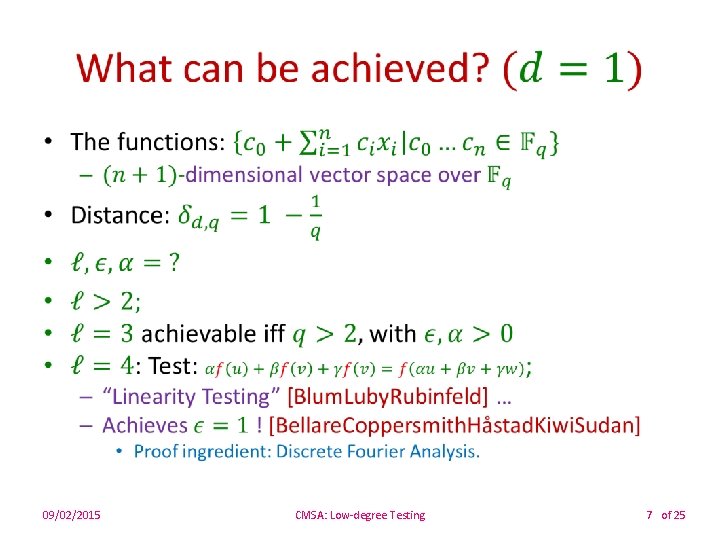  • 09/02/2015 CMSA: Low-degree Testing 7 of 25 