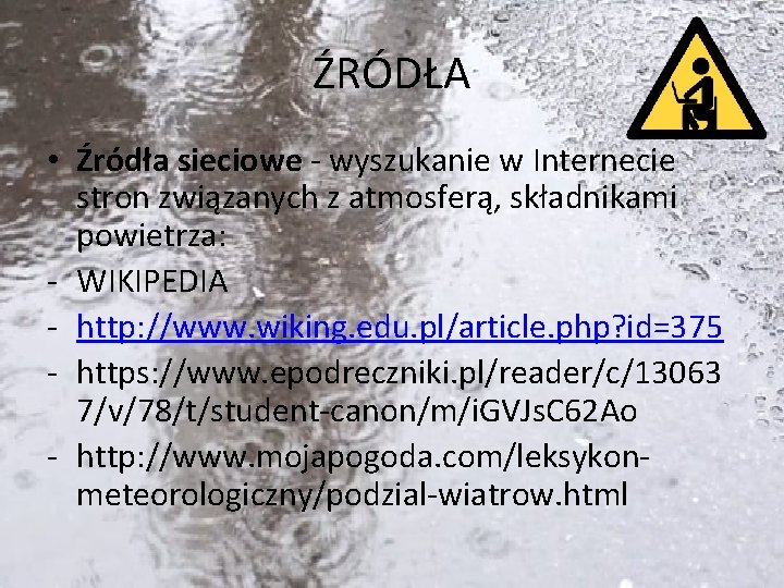 ŹRÓDŁA • Źródła sieciowe - wyszukanie w Internecie stron związanych z atmosferą, składnikami powietrza: