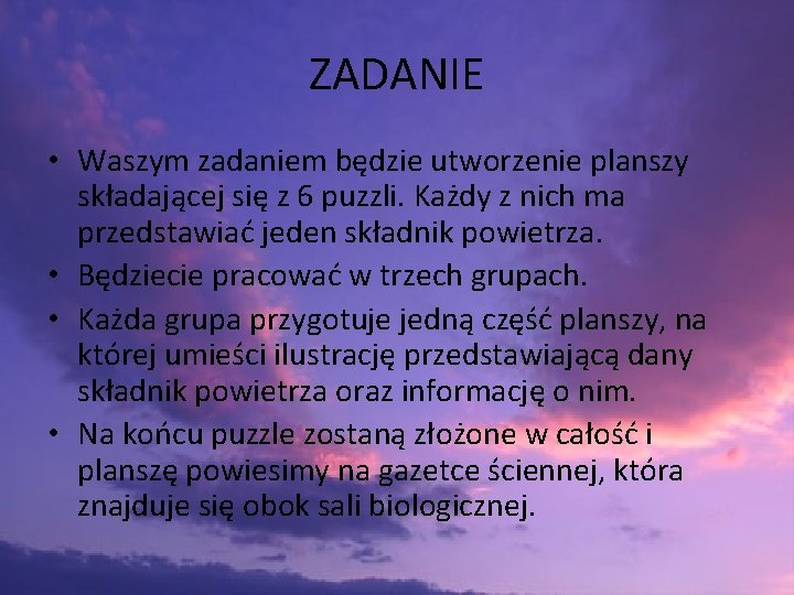 ZADANIE • Waszym zadaniem będzie utworzenie planszy składającej się z 6 puzzli. Każdy z