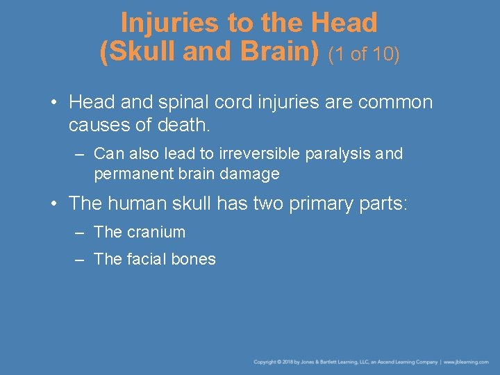 Injuries to the Head (Skull and Brain) (1 of 10) • Head and spinal