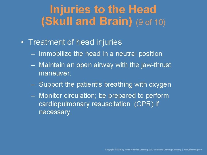 Injuries to the Head (Skull and Brain) (9 of 10) • Treatment of head
