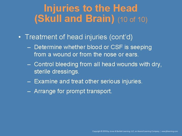 Injuries to the Head (Skull and Brain) (10 of 10) • Treatment of head
