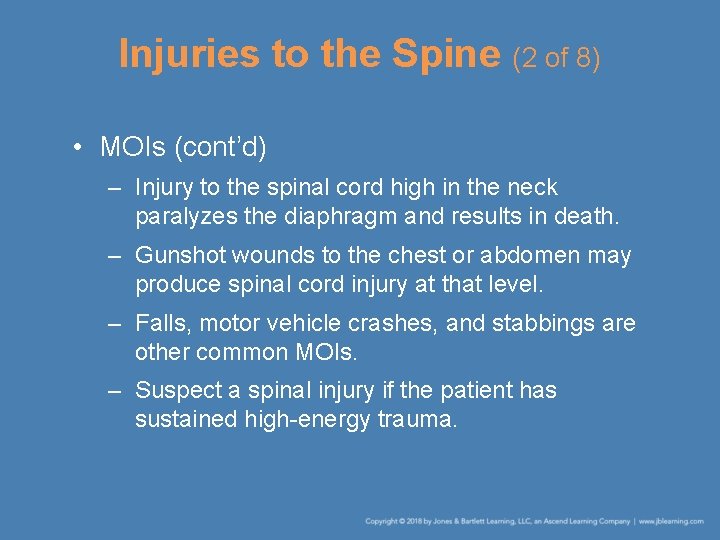 Injuries to the Spine (2 of 8) • MOIs (cont’d) – Injury to the