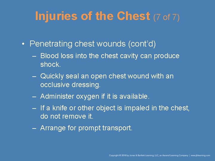 Injuries of the Chest (7 of 7) • Penetrating chest wounds (cont’d) – Blood