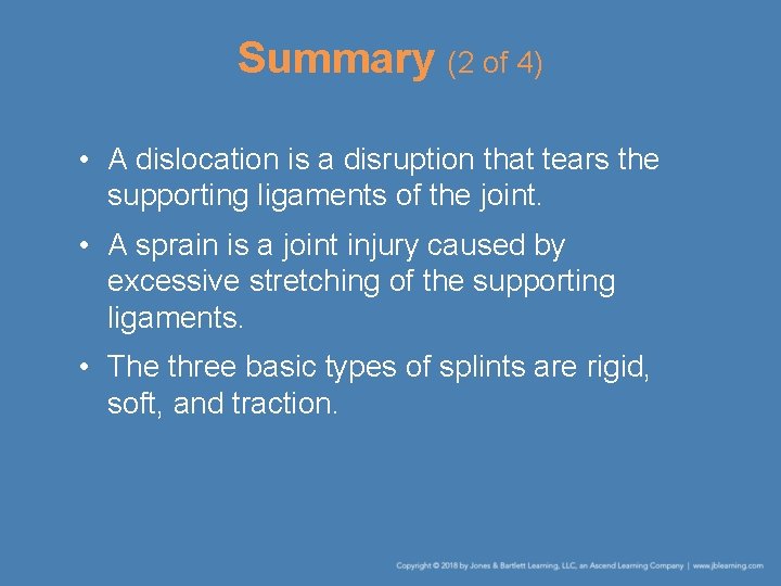 Summary (2 of 4) • A dislocation is a disruption that tears the supporting