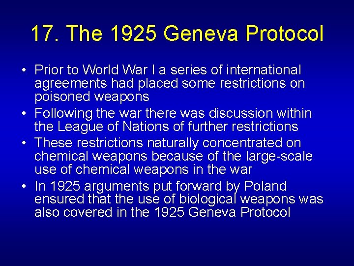 17. The 1925 Geneva Protocol • Prior to World War I a series of