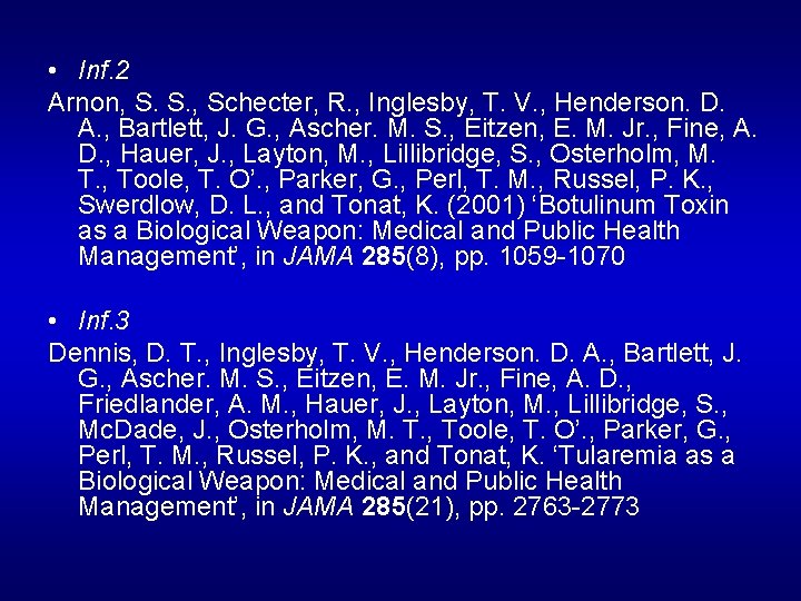  • Inf. 2 Arnon, S. S. , Schecter, R. , Inglesby, T. V.