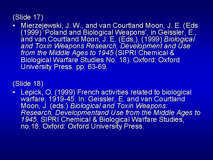 (Slide 17) • Mierzejewski, J. W. , and van Courtland Moon, J. E. (Eds